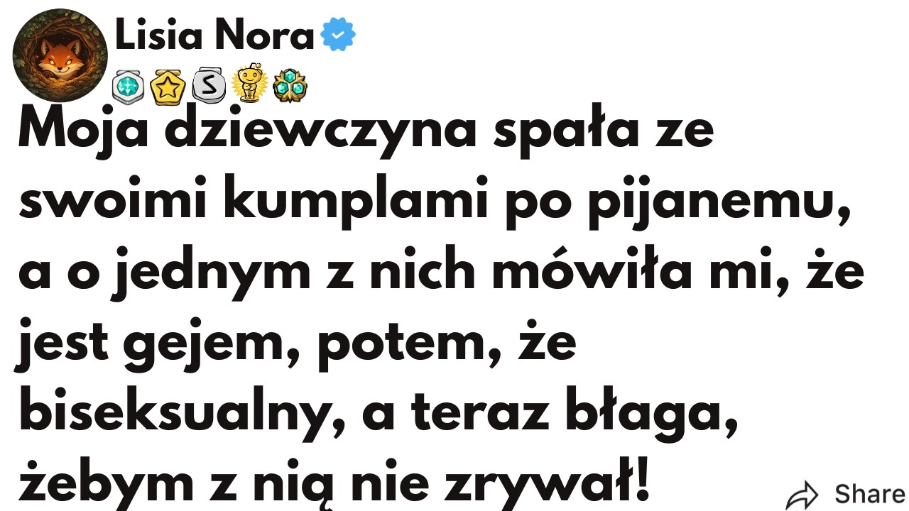 (CAŁA HISTORIA) Moja dziewczyna spała ze swoimi kumplami po pijanemu, a o jednym z nich mówiła mi...