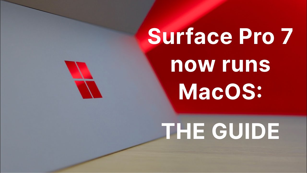 MacOS on Surface Pro 7: Step-by-step Guide