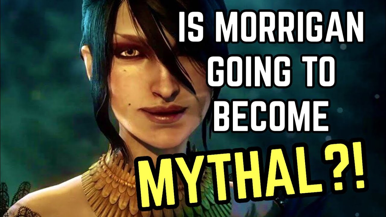 Is MORRIGAN DESTINED TO BECOME MYTHAL? | Dragon Age theory