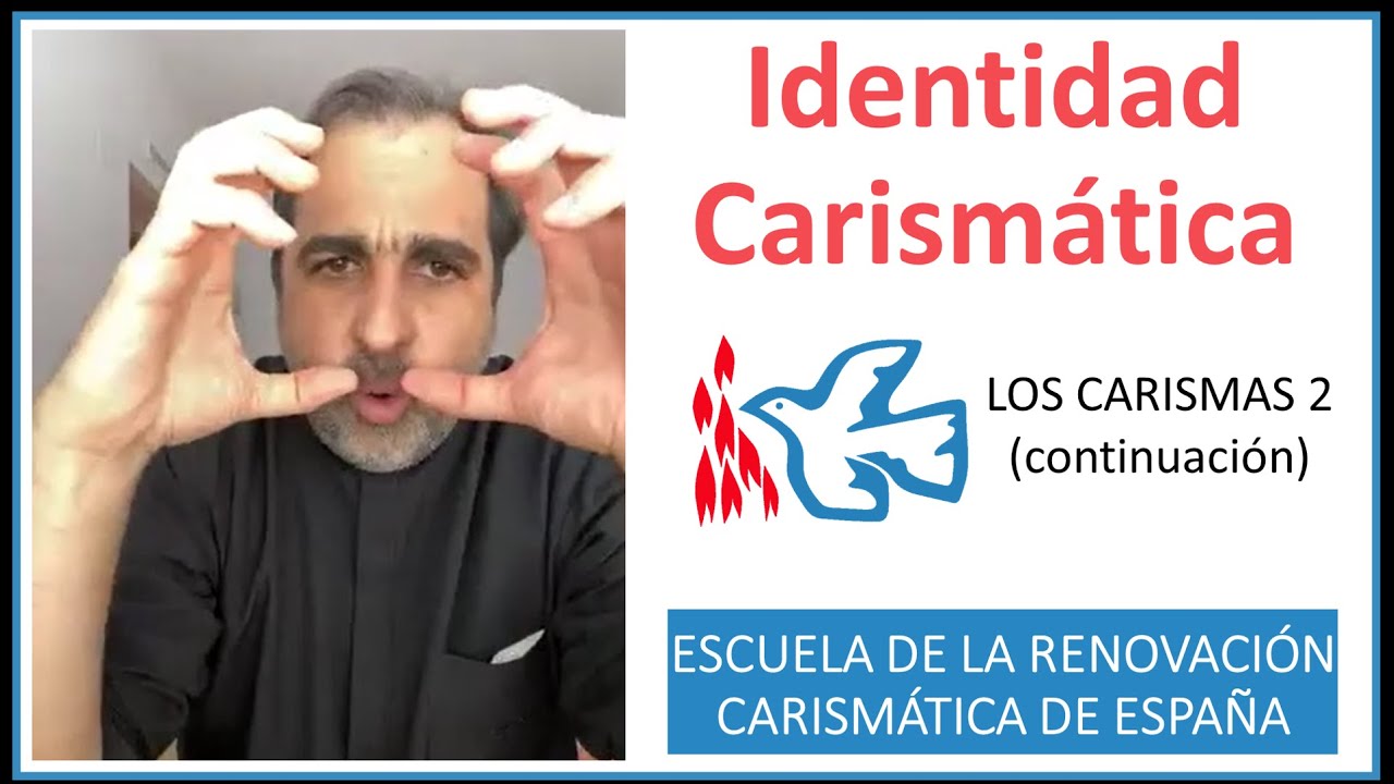# Espiritualidad Carismática - Los Carismas (parte 2)