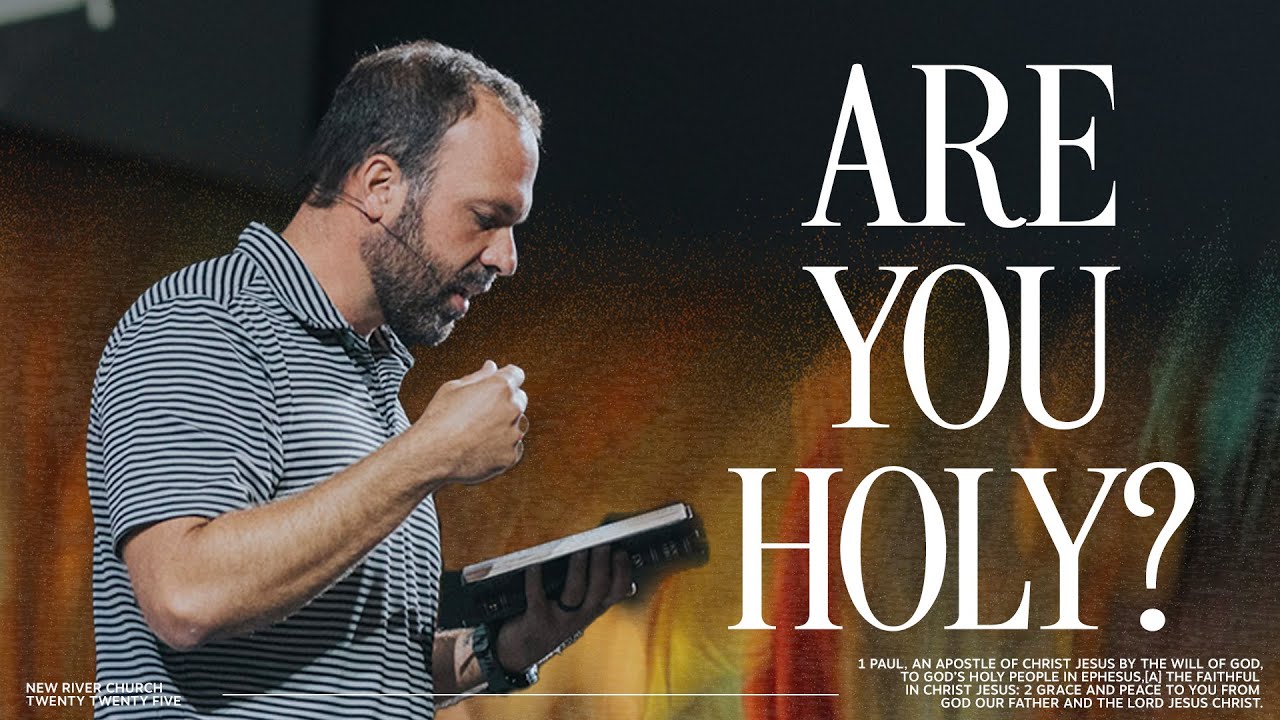Are You Holy? | Ephesians 1:1-4