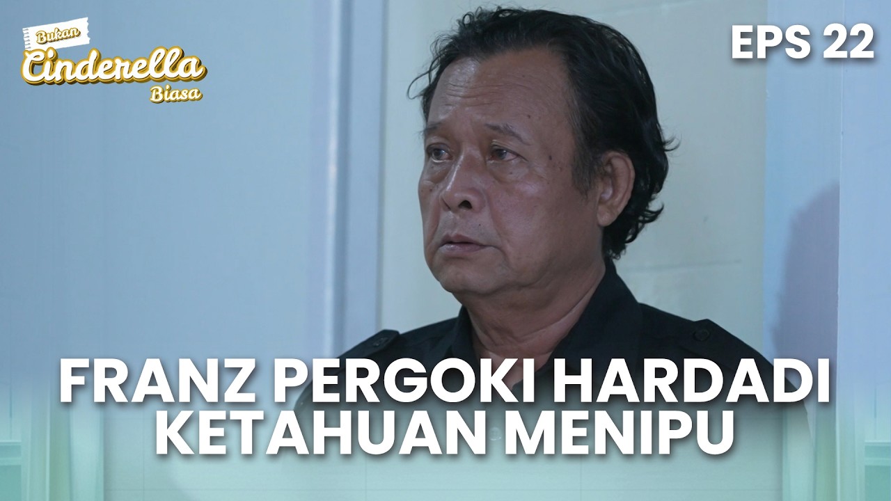 Franz pergoki Hardadi ketahuan menipu tentang Anak tertukar | BUKAN CINDERELLA BIASA | EPS 22 (4/5)