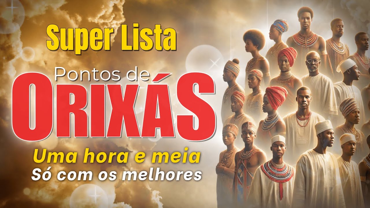 Super Lista de pontos de ORIXÁS com letra - UMA HORA e MEIA só com os MELHORES