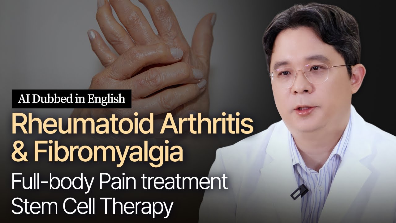 Rheumatoid Arthritis & Fibromyalgia, Full-body Pain Stem Cell Therapy l AI Dubbed in English