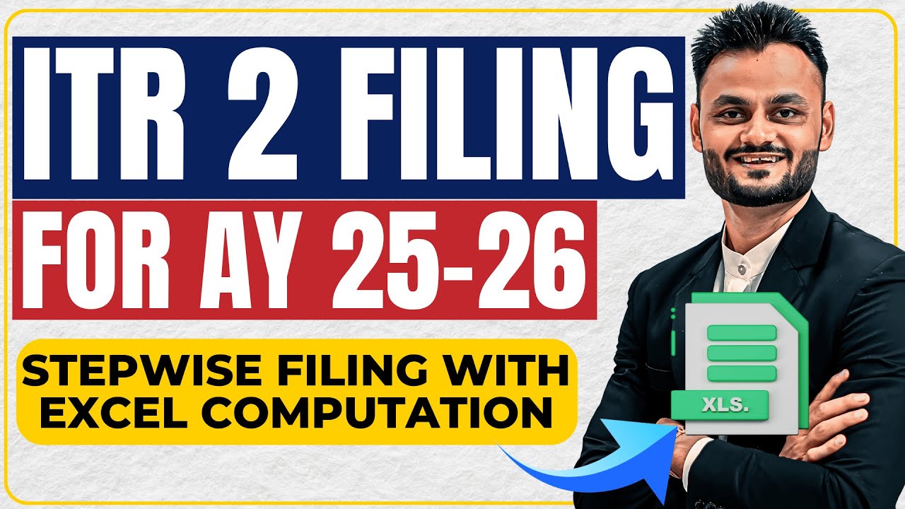 ITR 2 Filing for AY 2025 26