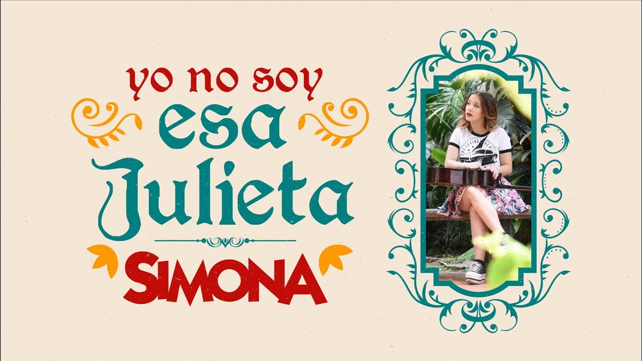SIMONA | YO NO SOY ESA JULIETA (VIDEO CON LETRA OFICIAL)
