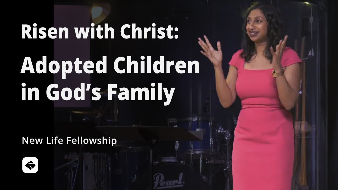 Risen with Christ: Adopted Children in God's Family