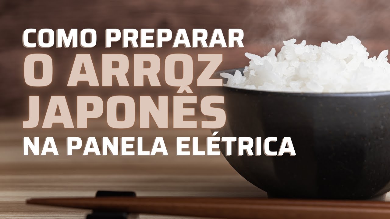 COMO PREPARAR O ARROZ JAPONÊS NA PANELA ELÉTRICA