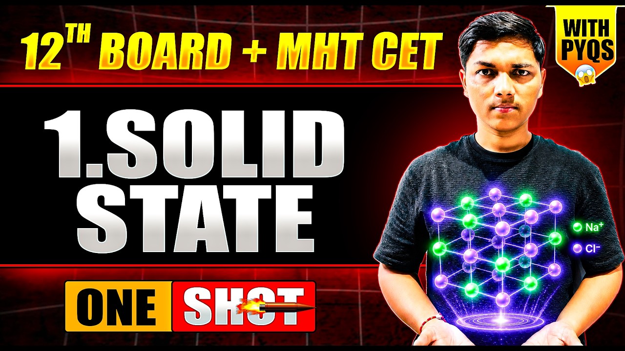 🔥One Shot | 1. Solid State Chemistry Class 12th HSC Board + MHT CET 2027 #chemistrybyprashantbhaiya