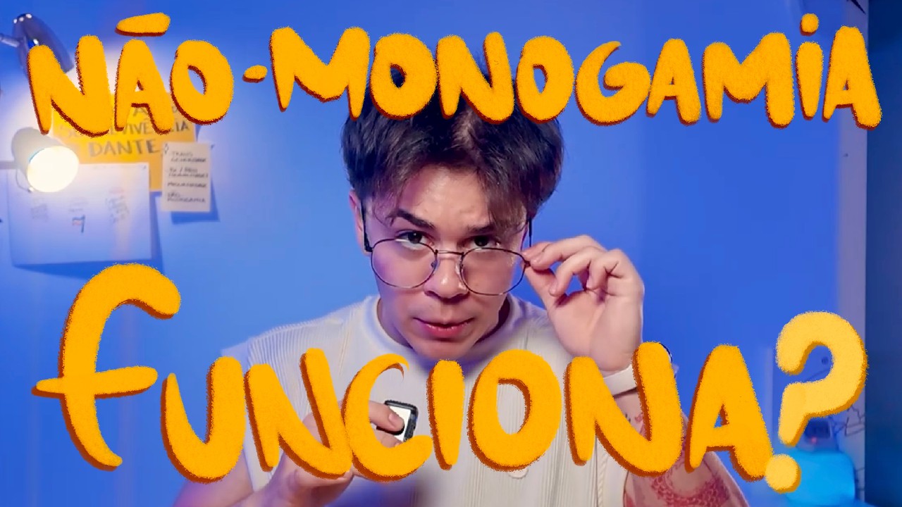 NÃO-MONOGAMIA | #4 MANUAL DE SOBREVIVÊNCIA DE DANTE