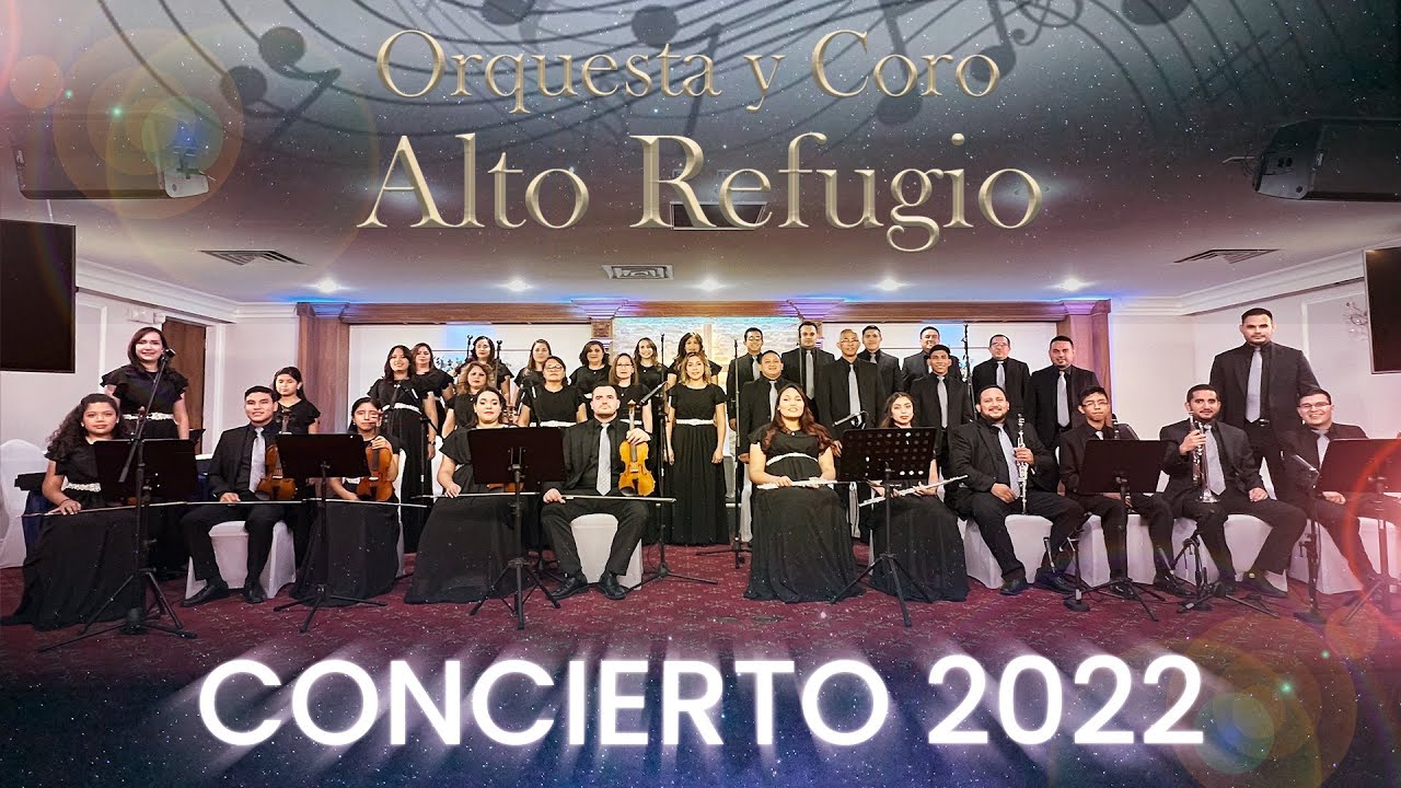 CONCIERTO 2022 - Orquesta Y Coro Alto Refugio