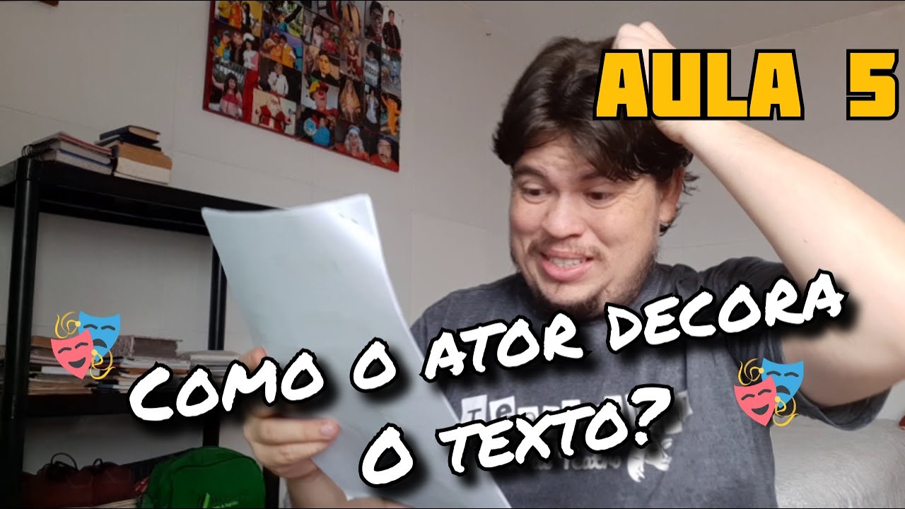 Mini Curso de Teatro Online - Aula 5 (Como o ator decora o texto?)
