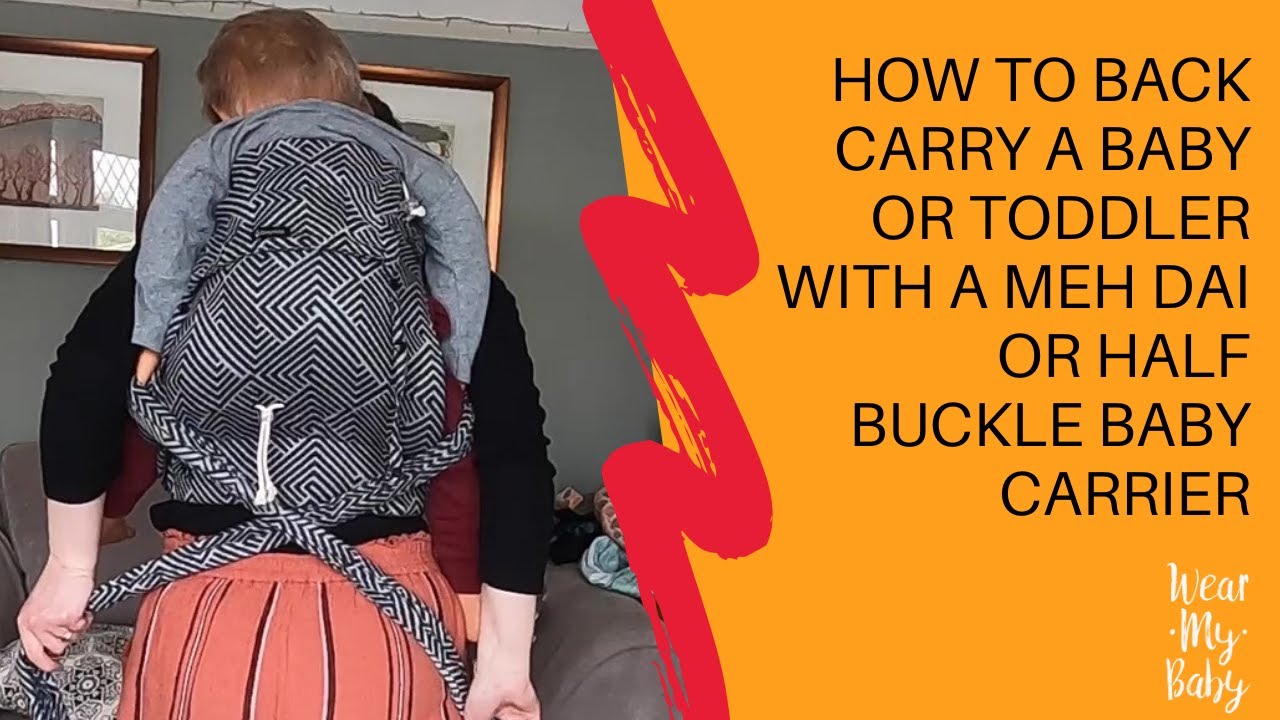 Back Carrying Your Toddler with a DidyKlick Half Buckle (or any Meh Dai or Half Buckle Baby Carrier)
