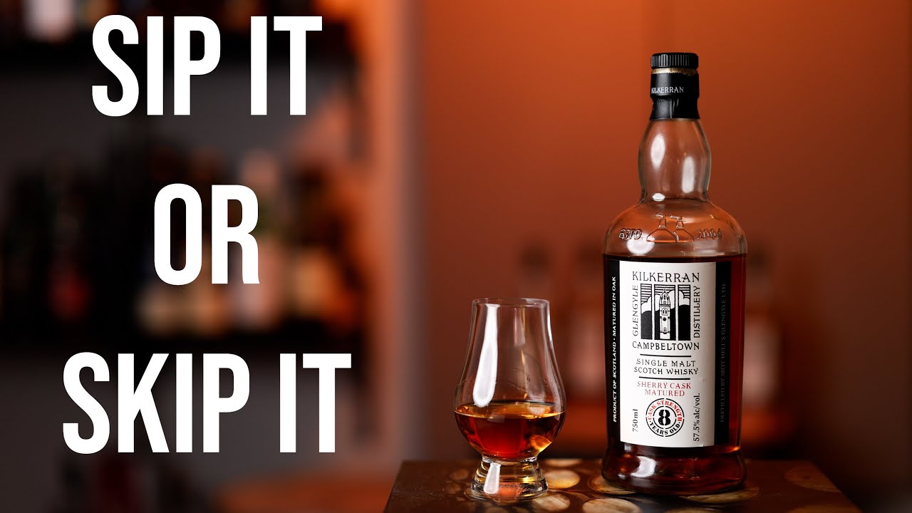 Sip It or Skip It: Kilkerran 8 Sherry Cask Matured Single Malt Scotch