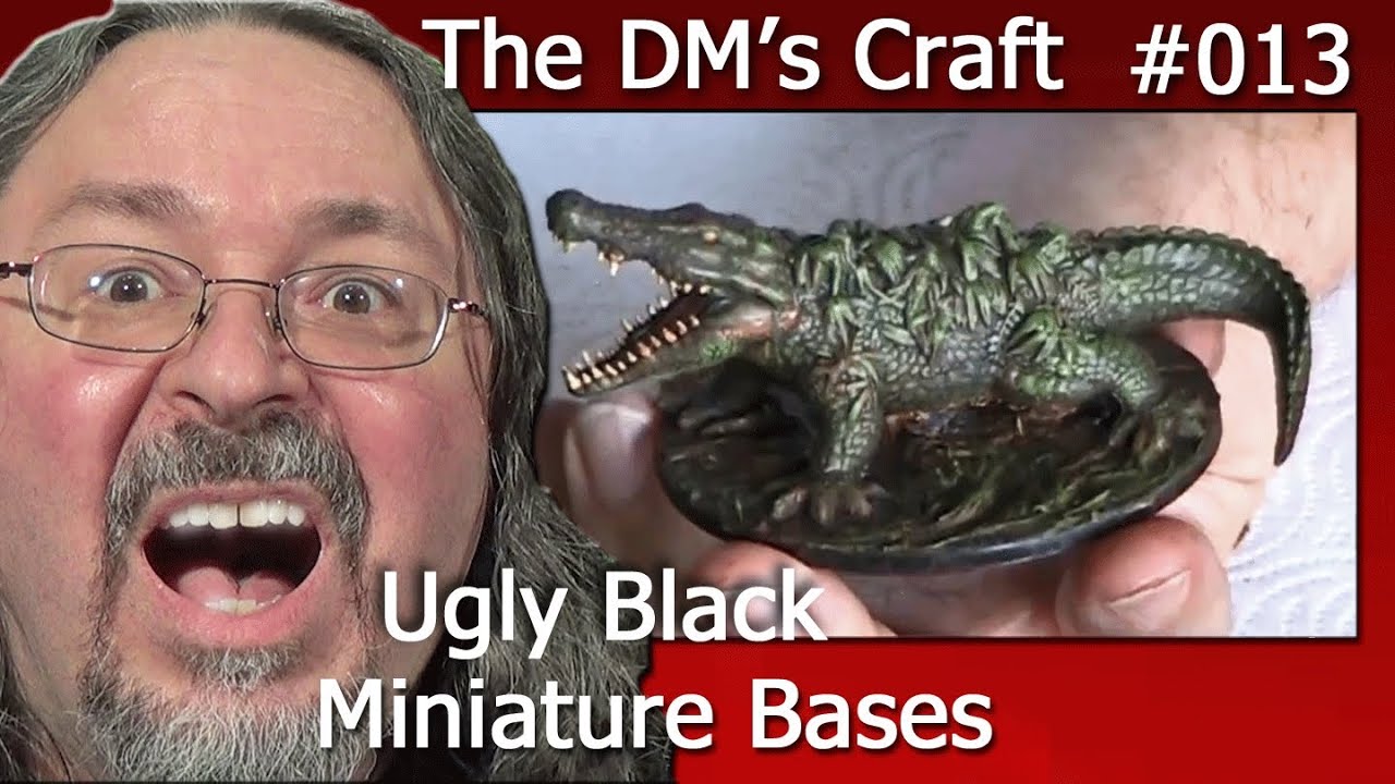 Ugly Black  Miniature Bases Have Got to Go! (The DM's Craft Ep13)
