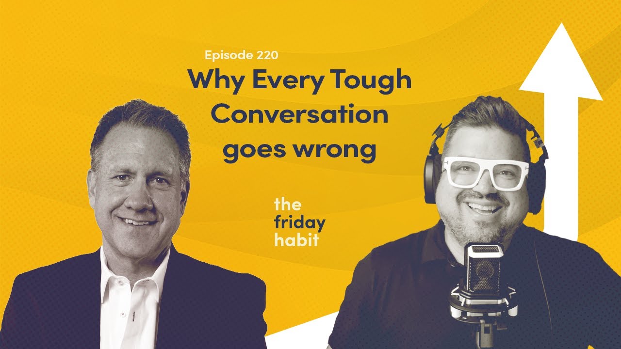 Why Every Tough Conversation Goes Wrong