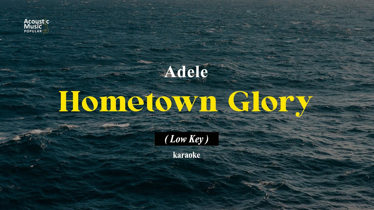 Hometown Glory - Adele (Karaoke and Lyric | Low Key)