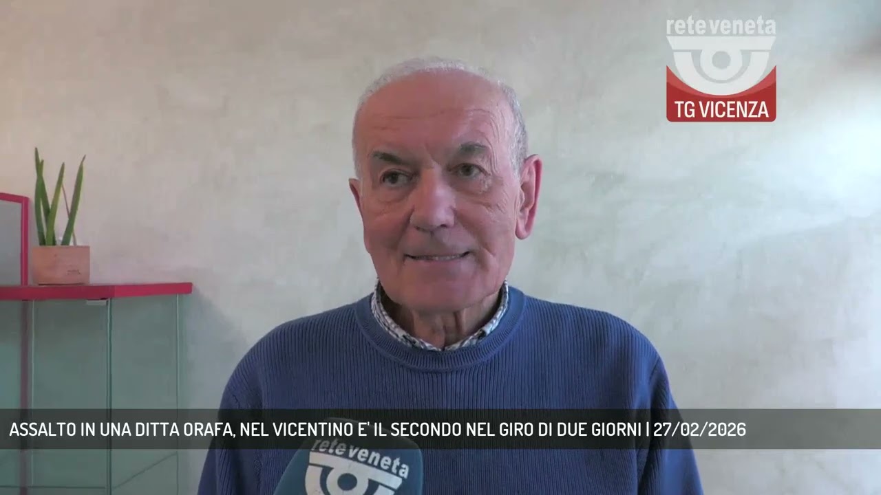 ASSALTO IN UNA DITTA ORAFA, NEL VICENTINO E' IL SECONDO NEL GIRO DI DUE GIORNI | 27/02/2026
