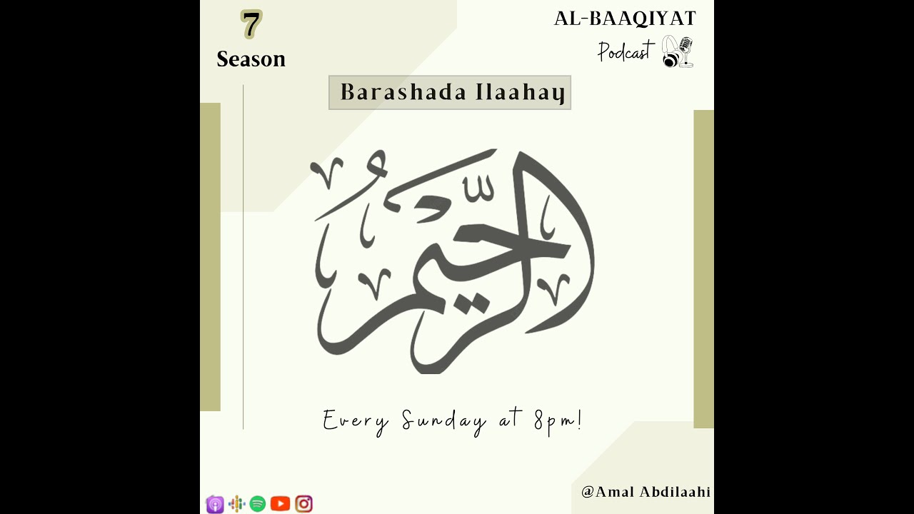 Season 7 ~EP1 : Magaca Alle ( Al ARhiim  اسم الله الرَّحيم  )