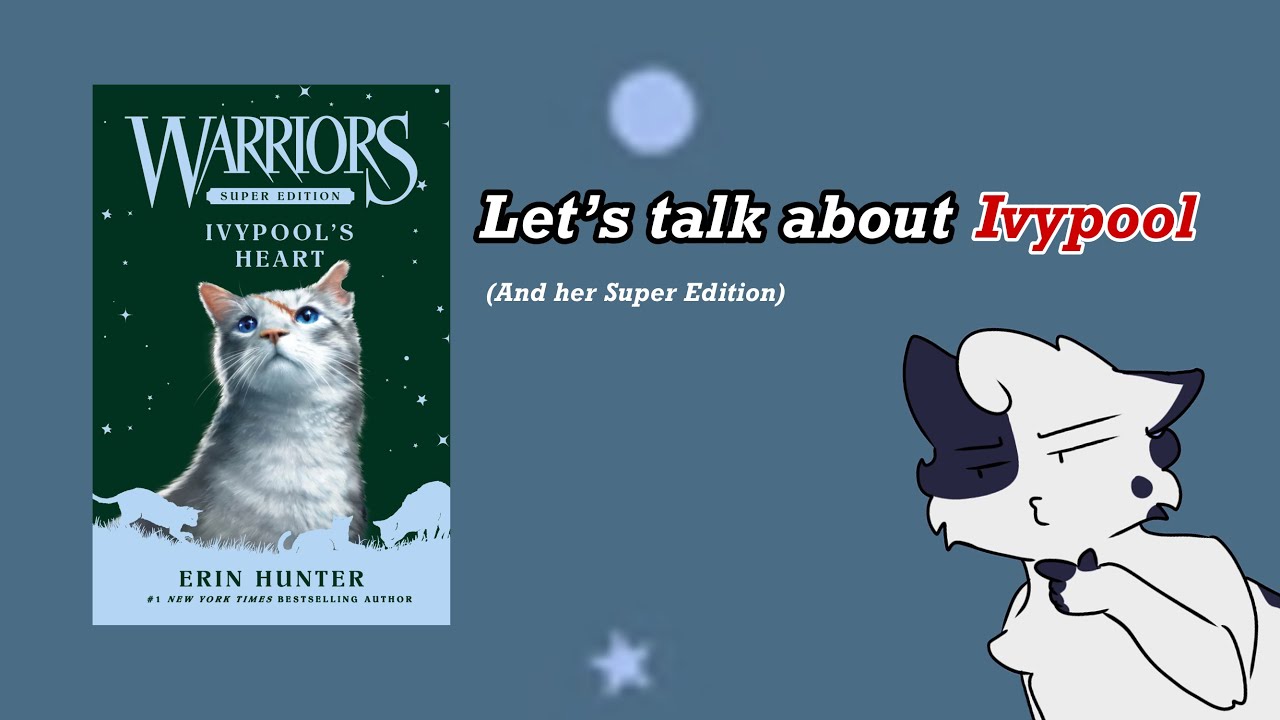 Let’s talk about Ivypool and her Super Edition