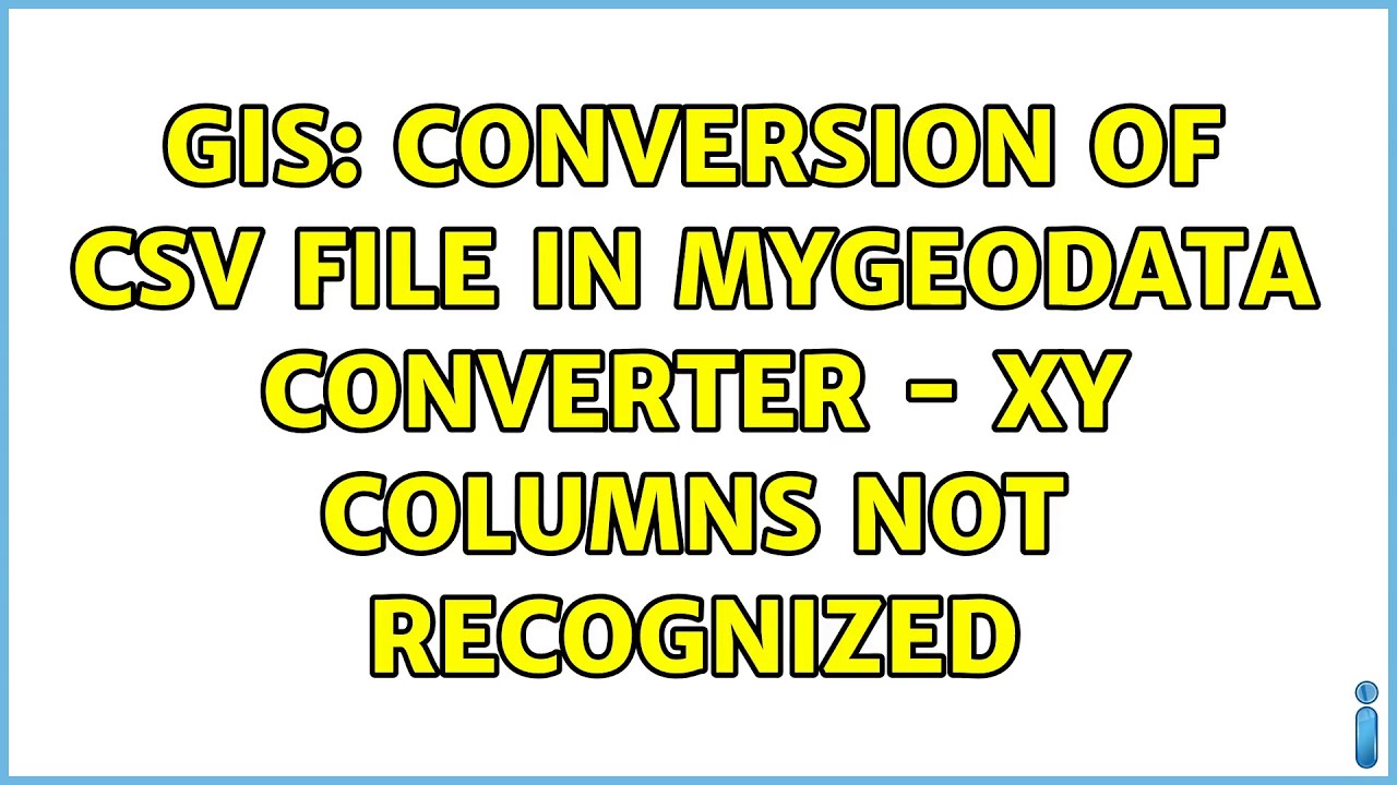 GIS: Conversion of CSV file in MyGeoData Converter - XY columns not recognized