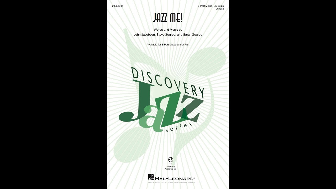 Jazz Me! (3-Part Mixed Choir) - by John Jacobson, Steve Zegree and Sarah Zegree