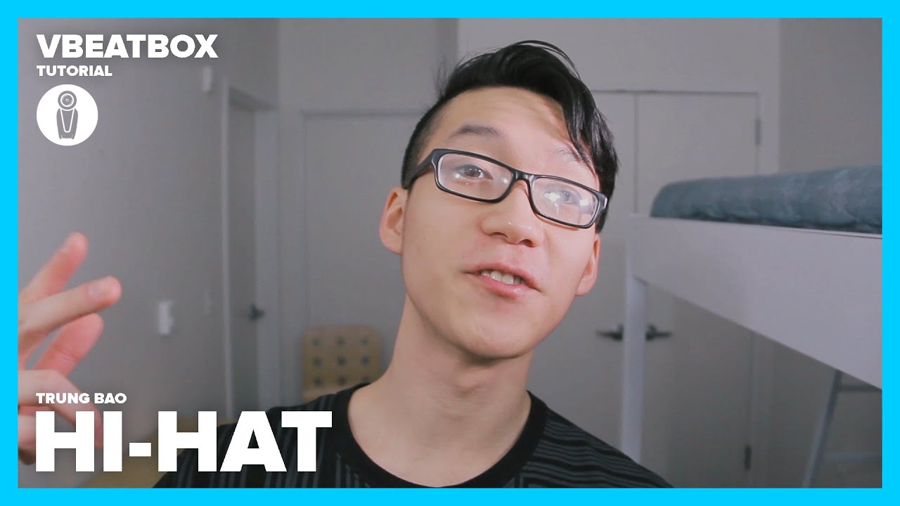 HI-HAT (sh0h-like) || VBeatbox Tutorial || Trung Bao || Hướng Dẫn Beatbox Cơ Bản