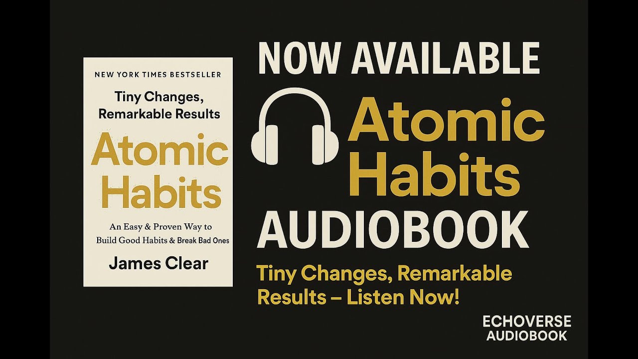 Atomic Habits (Audiobook): Tiny changes, Remarkable Results