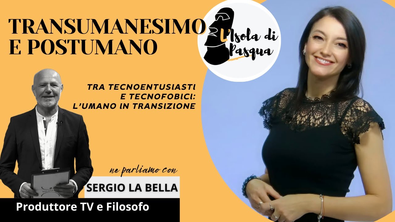 Transumanesimo e Postumano. La transizione dell'essere umano.