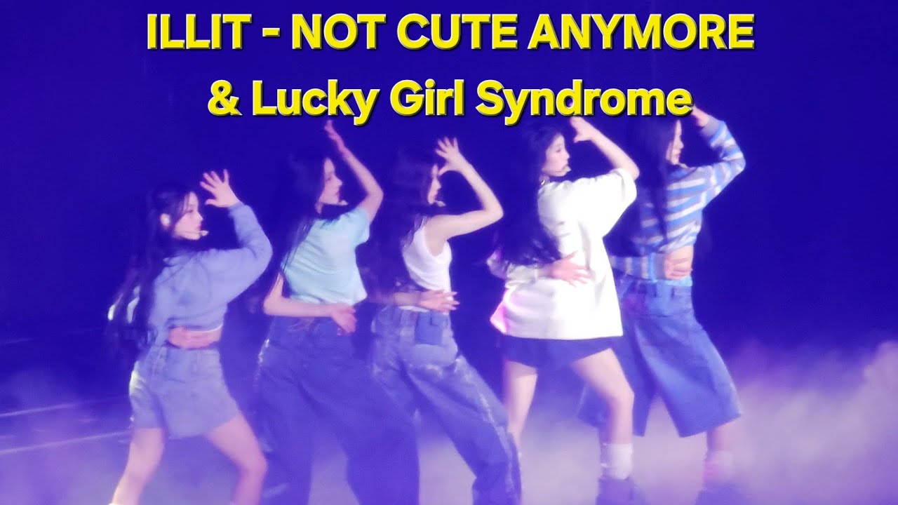 ILLIT(아일릿) - NOT CUTE ANYMORE & Lucky Girl Syndrome | ILLIT LIVE 'PRESS START ' in SEOUL Day1 #illit