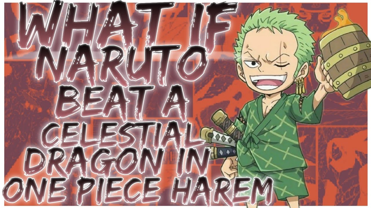 what if naruto beat a celestial dragon in one piece harem