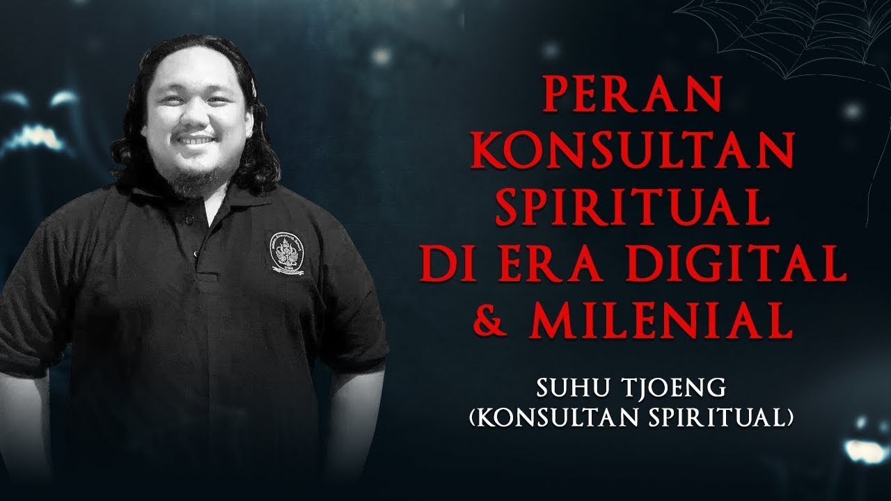 PERAN KONSULTAN SPIRITUAL DI ERA DIGITAL & MILENIAL BERSAMA KI PANUNGGAL RASA - KUPAS MISTIS