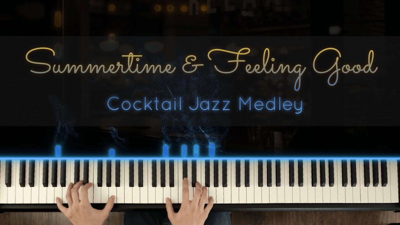 Summertime & Feeling Good | Cocktail Jazz Medley (Synthesia Piano Tutorial)