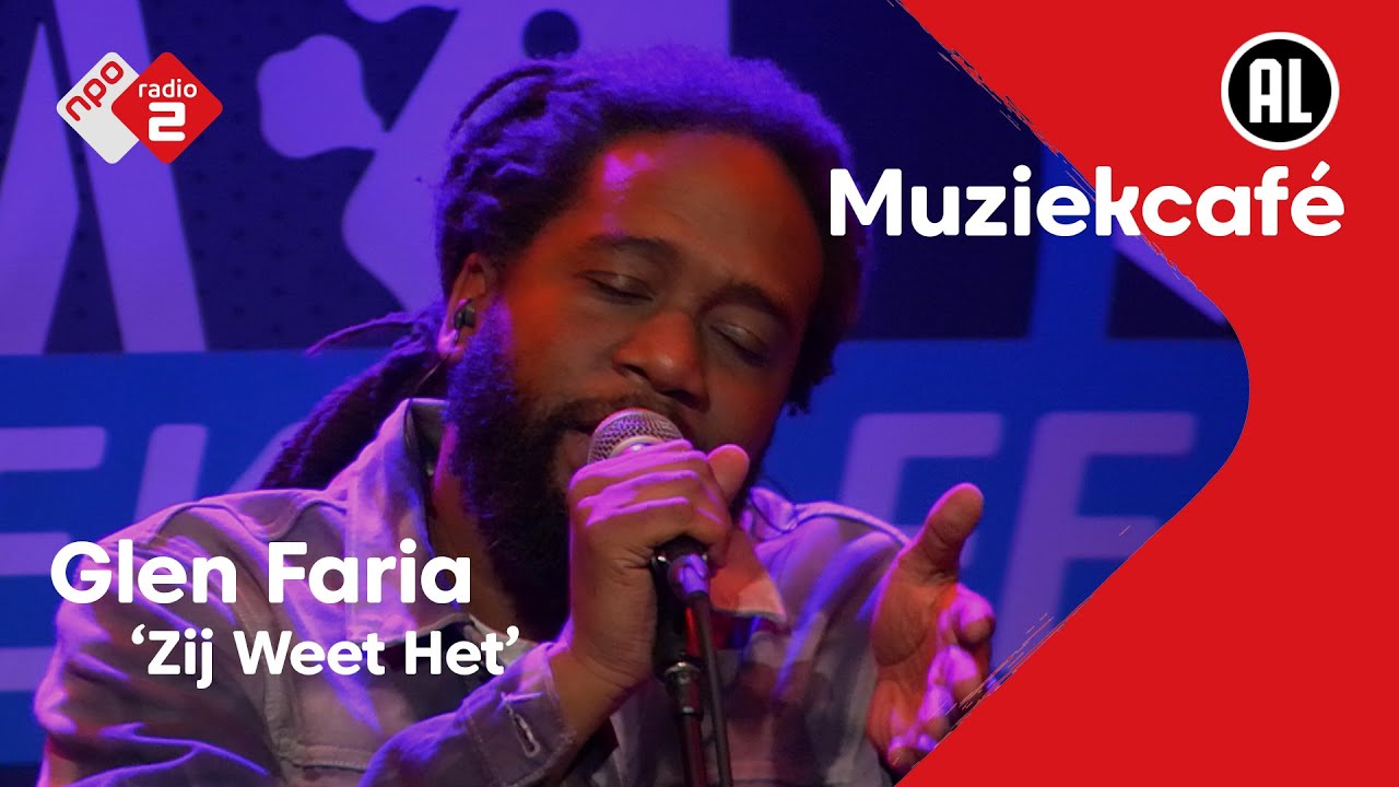 Glen Faria - Zij Weet Het | NPO Radio 2