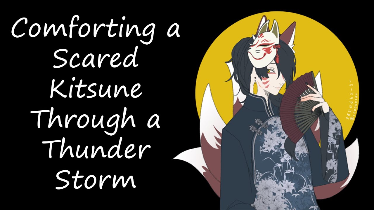 Comforting a Scared Kitsune Through a Thunderstorm [ASMR] [Heartbeat] [M4A] [Sleep] [Soft-Spoken]