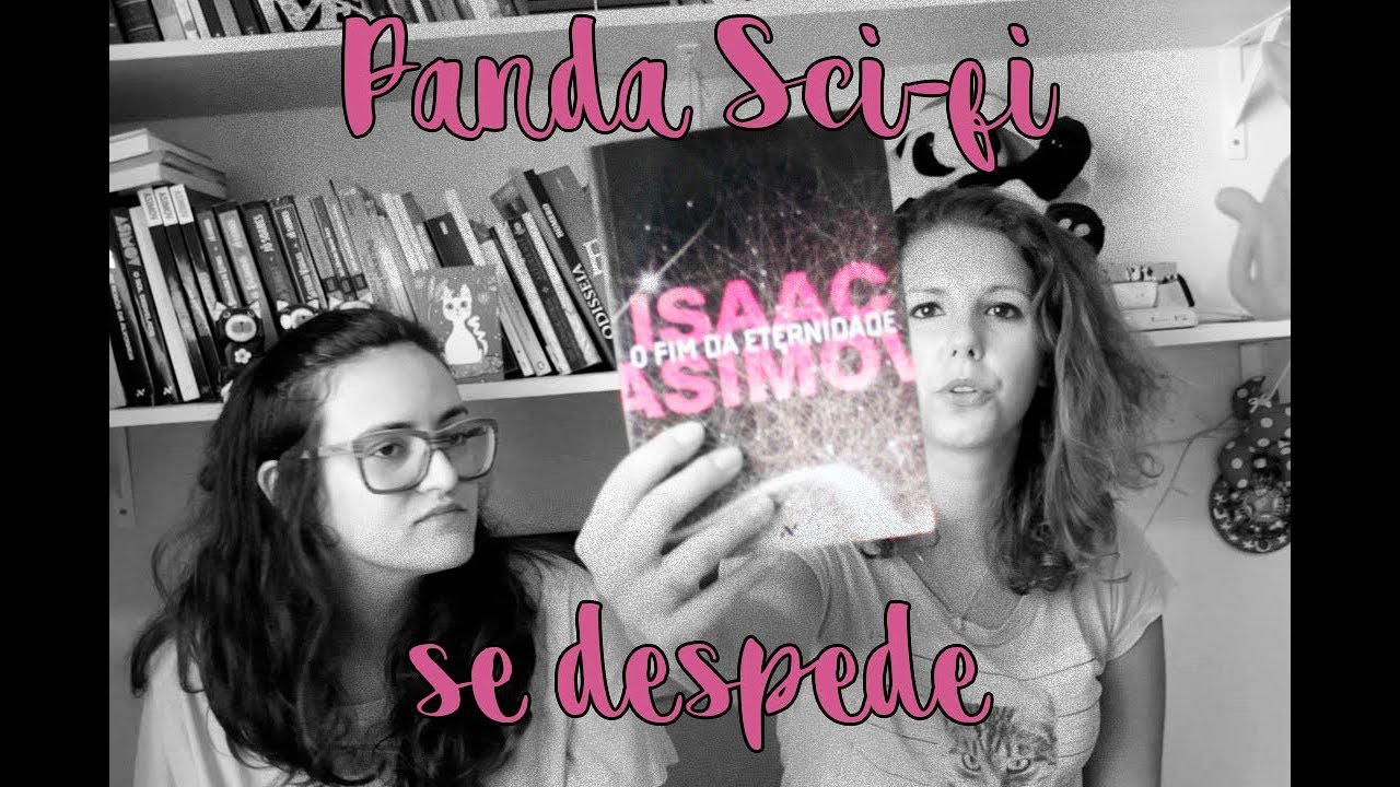 PANDASciFi #5 | Fim da Eternidade