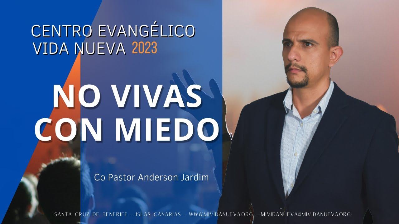 No vivas con Miedo - Co Pastor Anderson Jardim