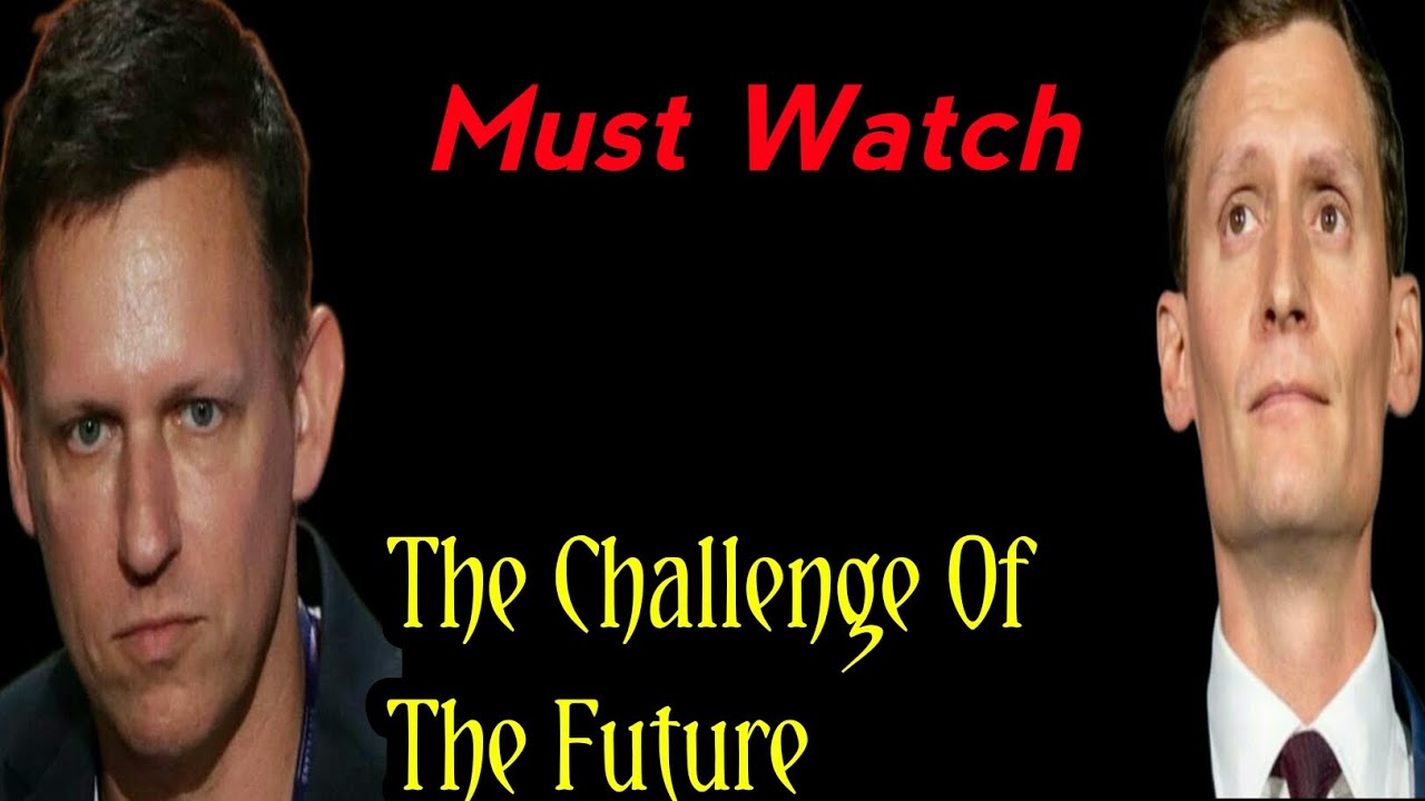 The Challenge Of The Future || Peter Thiel and Blake Masters | Lifetime Experience ||