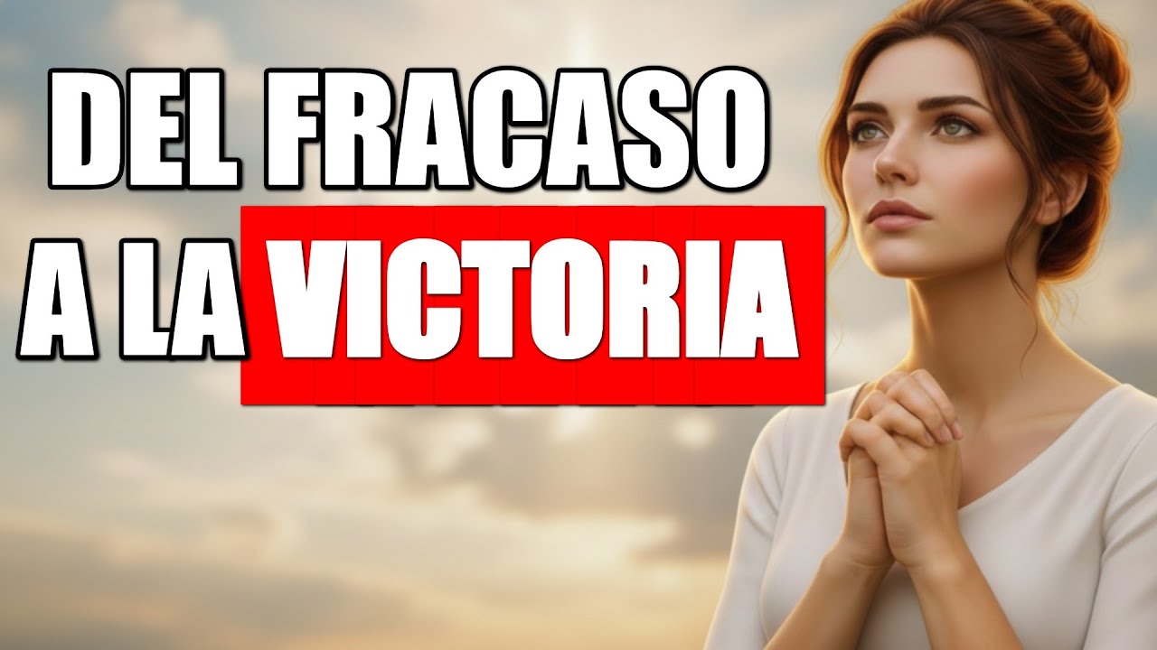 Convierte el Fracaso en Victoria: Oración para que Dios Levante tu Cabeza y te Dé un Nuevo Comienzo