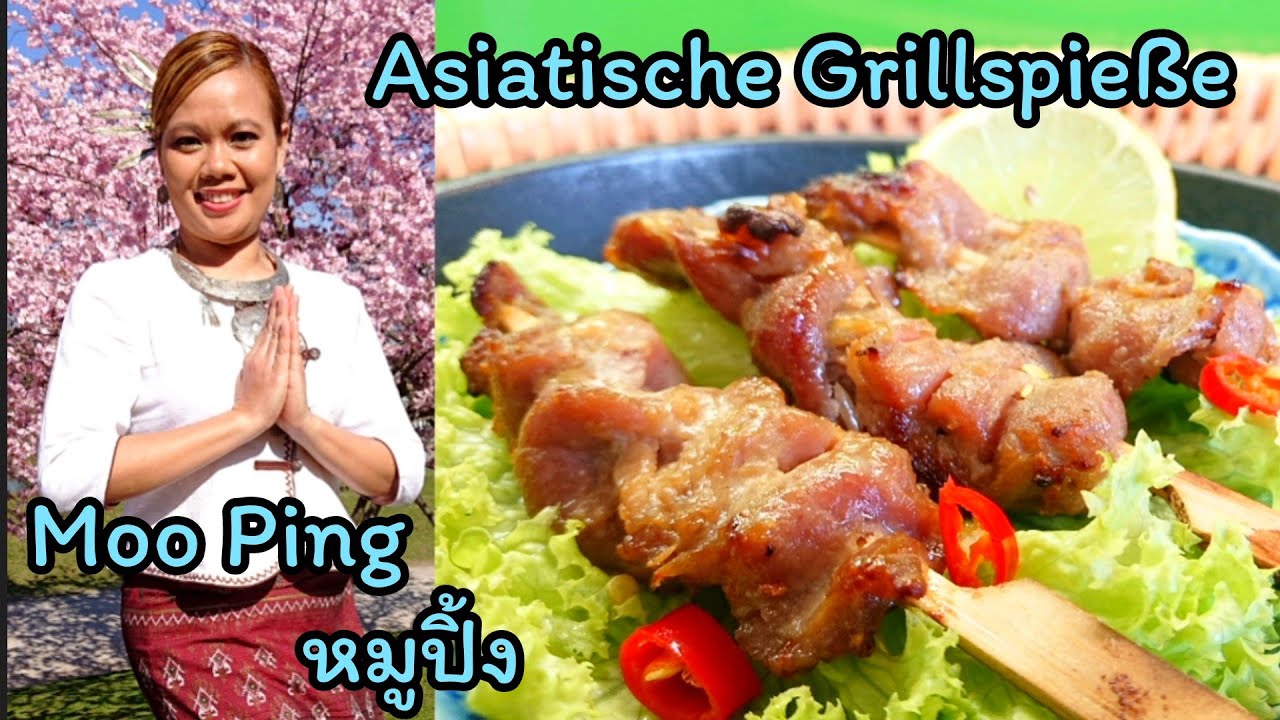Zarte Grillspieße nach Thai Art หมูปิ้ง Moo Ping | Thailändische​ Küche