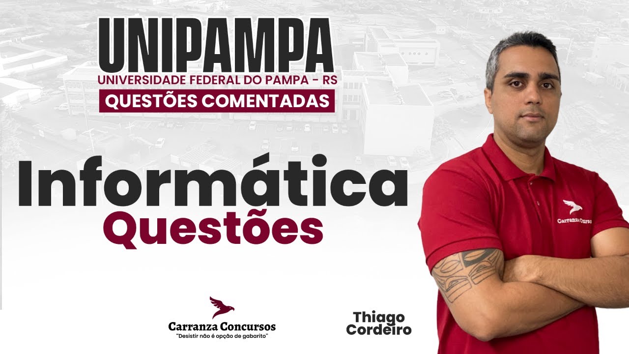Concurso UNIPAMPA – Informática – Questões Comentadas