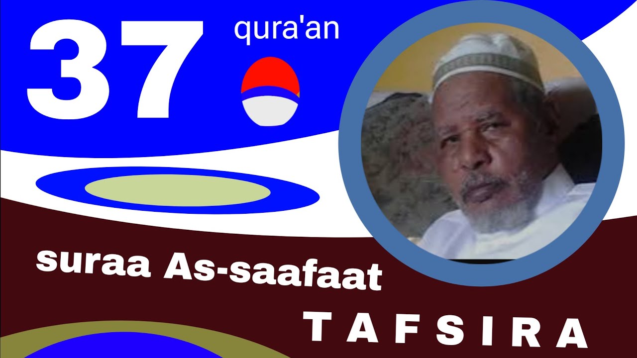 Shek Mohammed Rashad  tafsiira quraana afaan oromoo 37-Suuraa-As-Saaffat@quranoromo