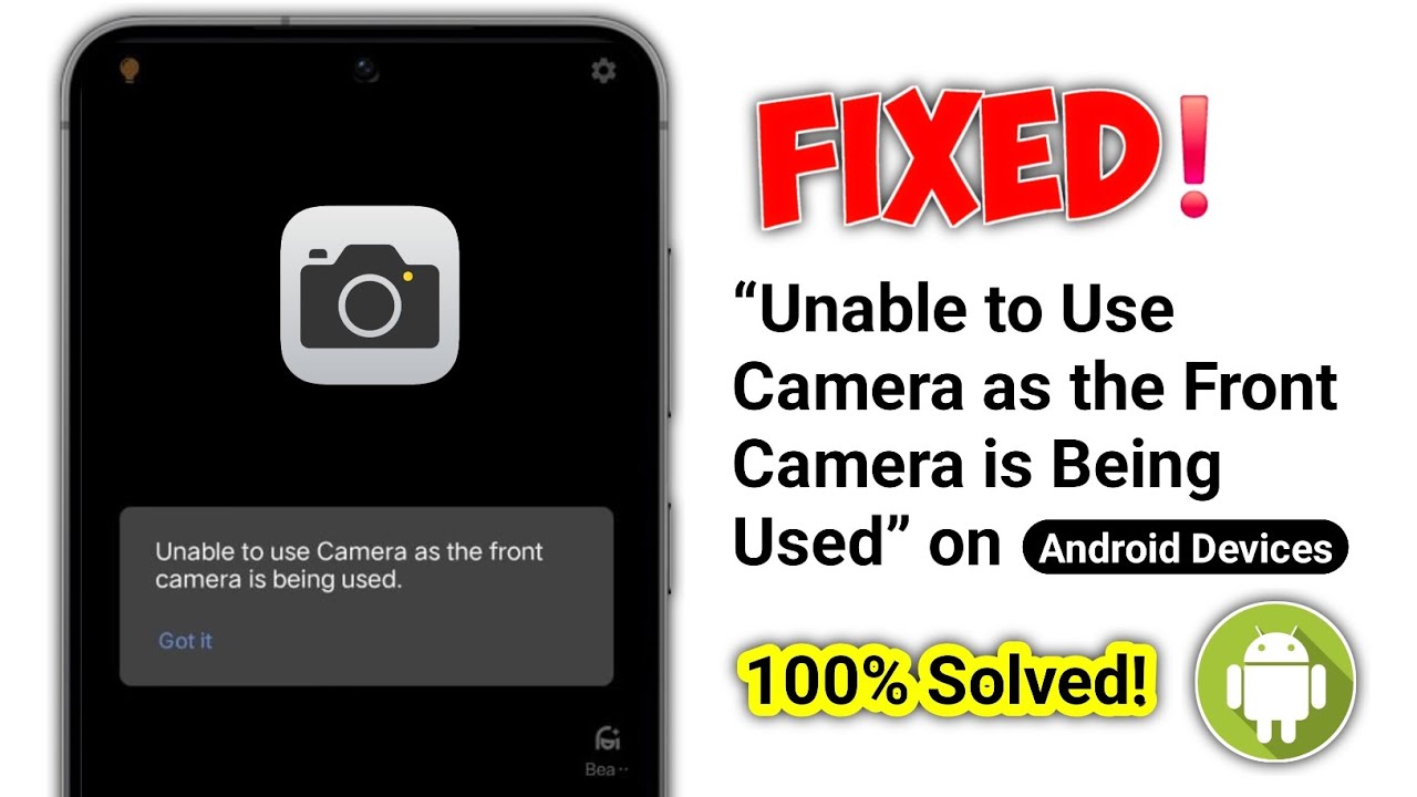 Unable to Use Camera as the Front Camera is Being Used | Problem Solve (Fix)