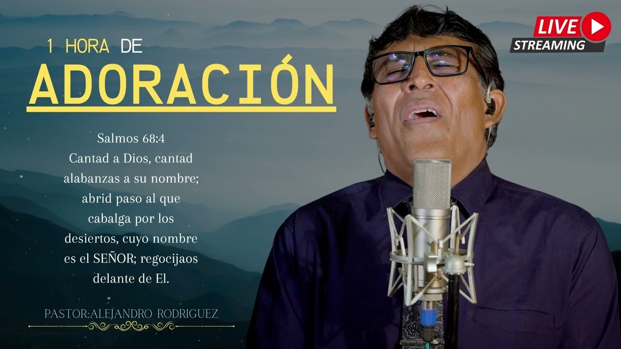 ESTAS ADORACIONES TE HARAN LLORAR / PASTOR ALEJANDRO RODRIGUEZ