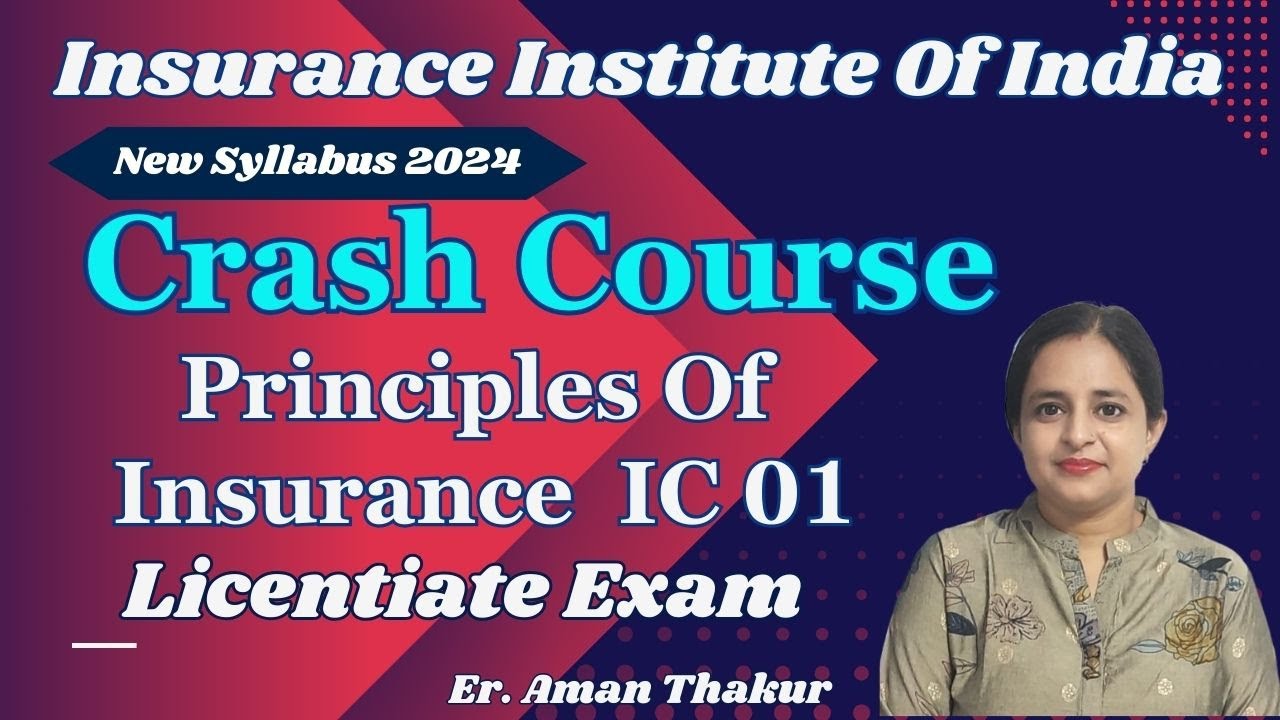 Principles Of Insurance IC 01 Crash Course New Syllabus 2024 | Licentiate Exams MCQ |Er.Aman Thakur