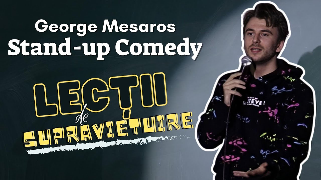 George Mesaros | Stand-up Comedy | Lectii de supravietuire