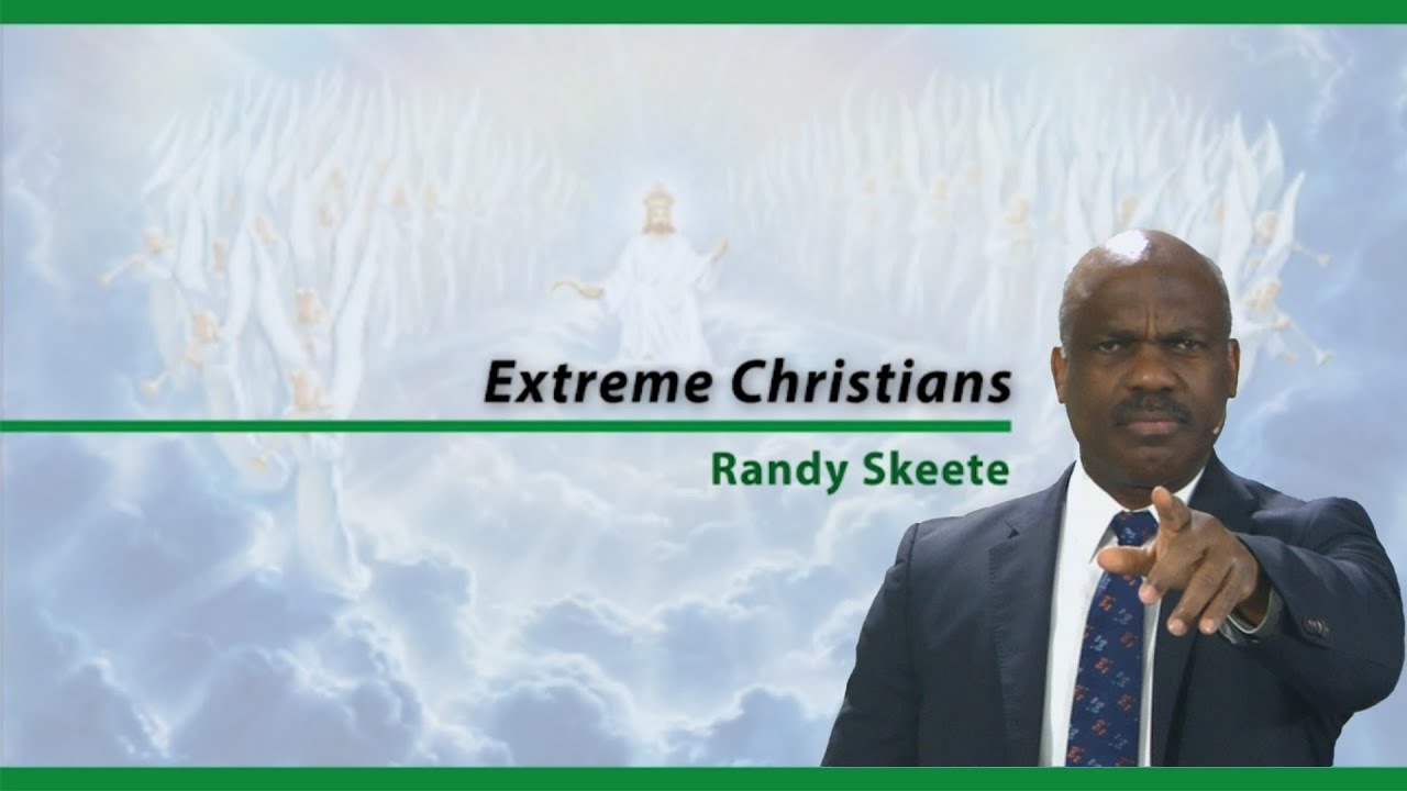 Randy Skeete - Extreme Christians