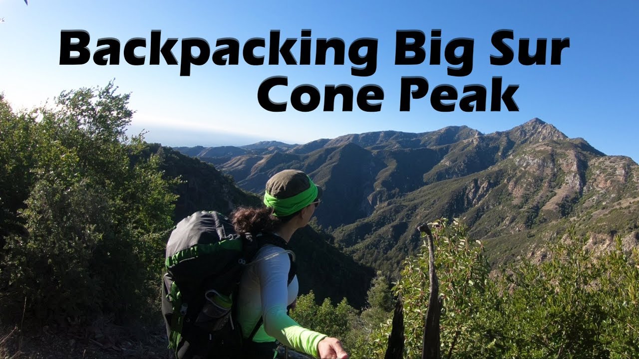 Backpacking Big Sur's Cone Peak- Sea to Summit