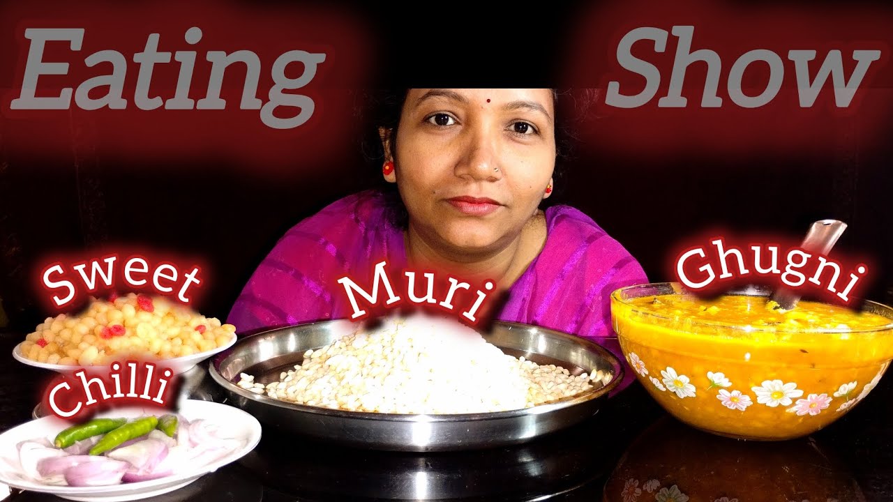 Muri Ghugni with Sweet & Chilli Eating Show | 