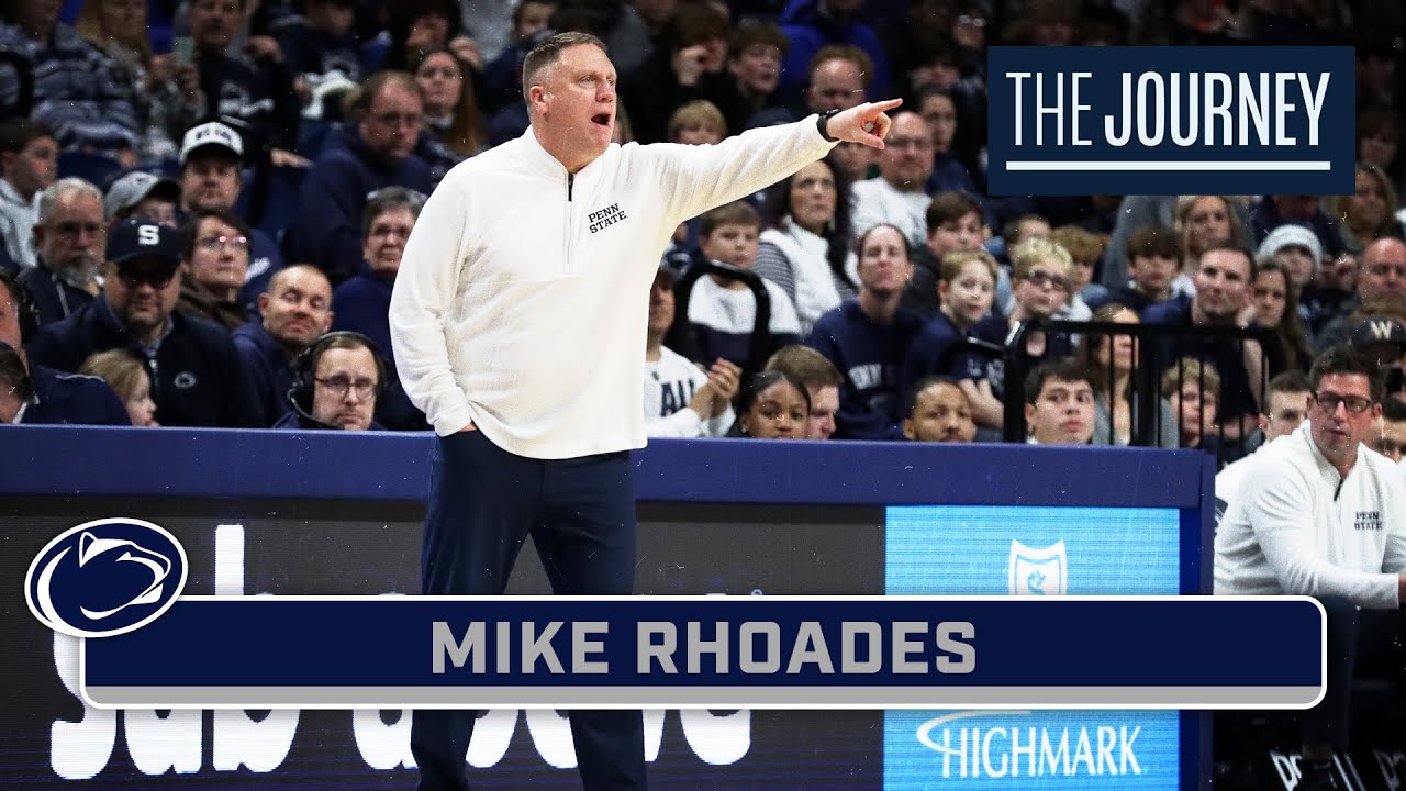 Spotlighting Mike Rhoades | Penn State Basketball | The Journey